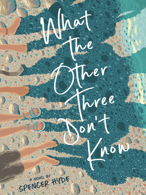 Title details for What the Other Three Don't Know by Spencer Hyde - Available